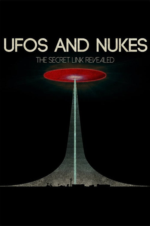 UFOs and Nukes - The Secret Link Revealed (2016) movie poster
