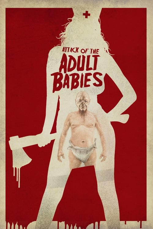 Attack of the Adult Babies (2017) movie poster