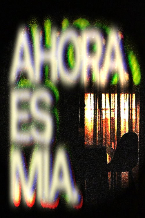 AHORA ES MÍA. (2025) movie poster
