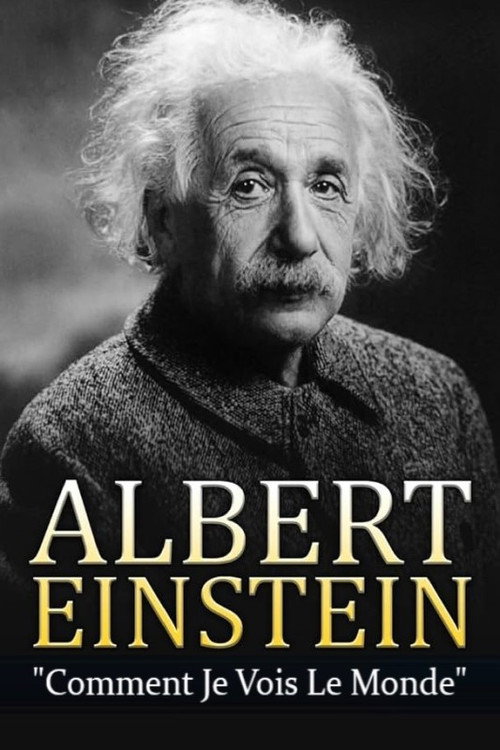 Albert Einstein - Comment je vois le Monde (1991) movie poster