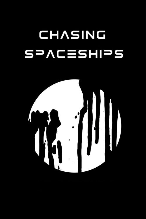 Chasing Spaceships (2019) movie poster