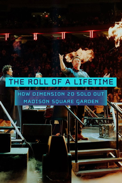The Roll of a Lifetime: How Dimension 20 Sold Out Madison Square Garden (2025) movie poster