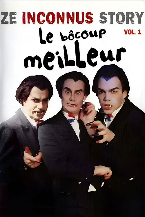 Les Inconnus - Ze Inconnus Story - Le Bôcoup meilleur (Vol. 1) (2001) movie poster