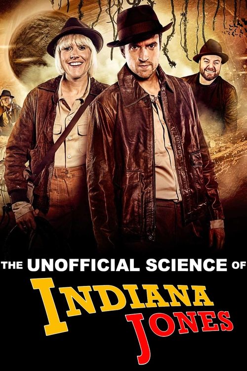 The Unofficial Science of Indiana Jones (2024) movie poster