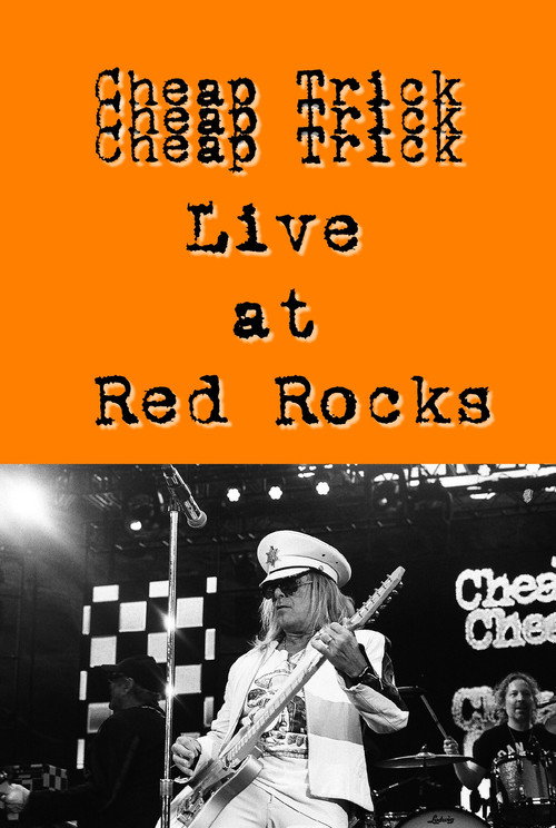 Cheap Trick Live at Red Rocks (2016) movie poster