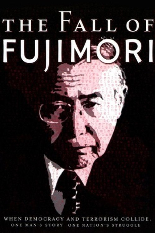 The Fall of Fujimori (2006) movie poster