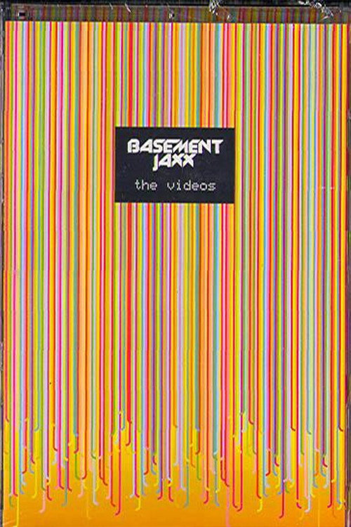 Basement Jaxx: The Videos (2005) movie poster