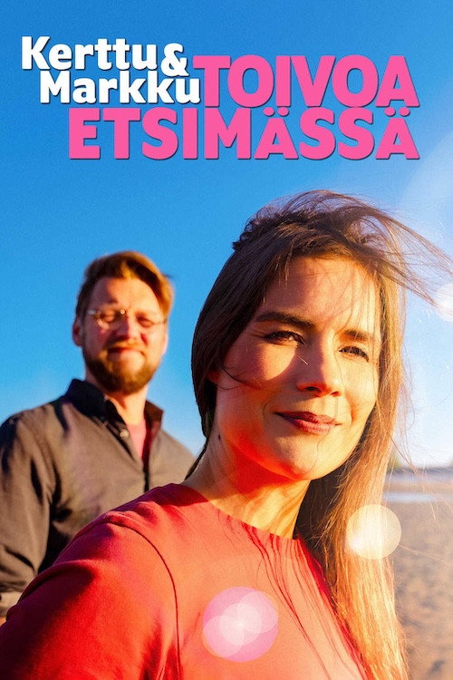 Kerttu ja Markku - Toivoa etsimässä (2024) TV show poster