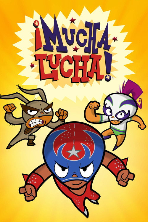 ¡Mucha Lucha! (2002) TV show poster
