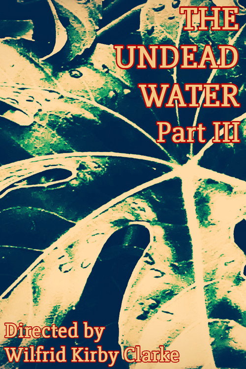 The Undead Water - Part III (2025) movie poster