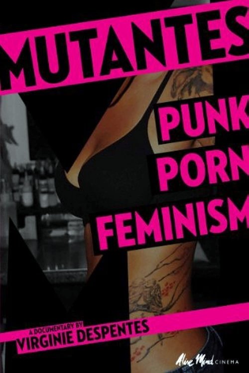 Mutantes: Punk Porn Feminism (2009) movie poster