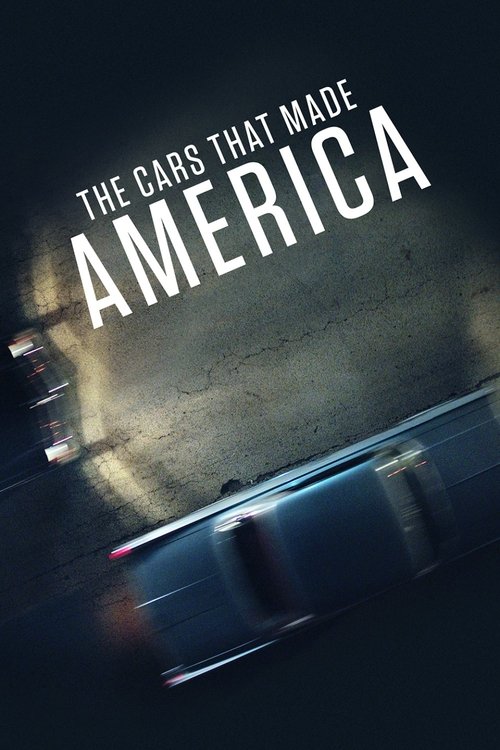 The Cars That Made America (2017) TV show poster