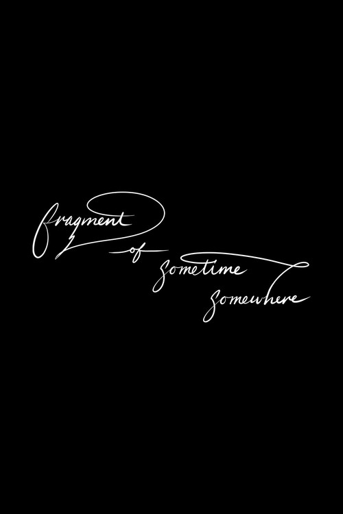 Fragment of sometime, somewhere (2026) movie poster