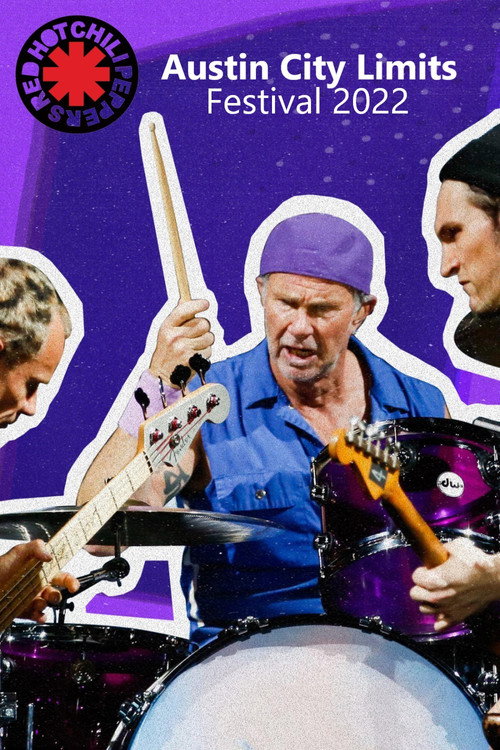 Red Hot Chili Peppers - Austin City Limits Festival 2022 (2022) movie poster