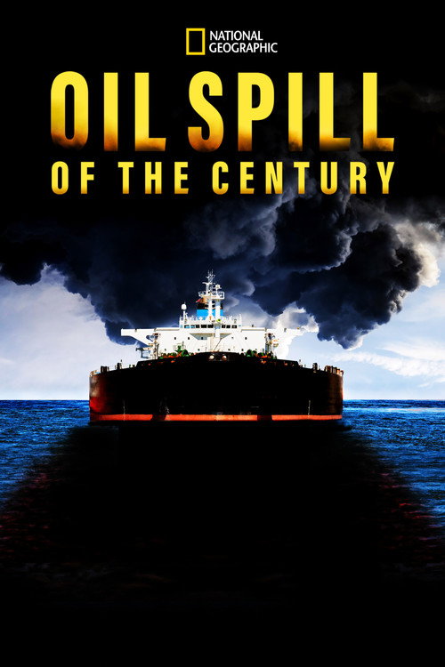 Oil Spill of The Century (2018) movie poster