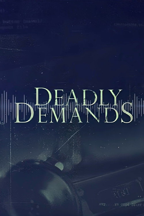 Deadly Demands (2016) TV show poster