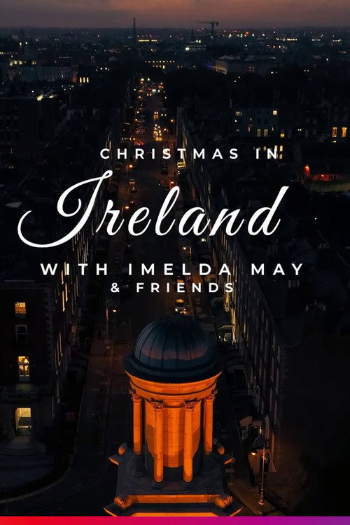 Christmas in Ireland with Imelda May and Friends (2022) movie poster