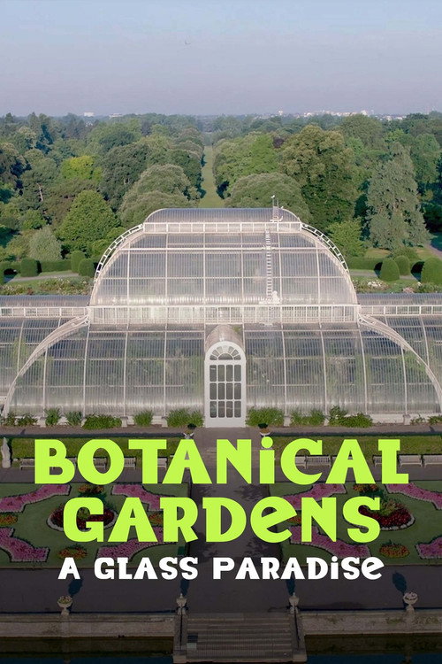 Botanical Gardens A Glass Paradise (2025) movie poster