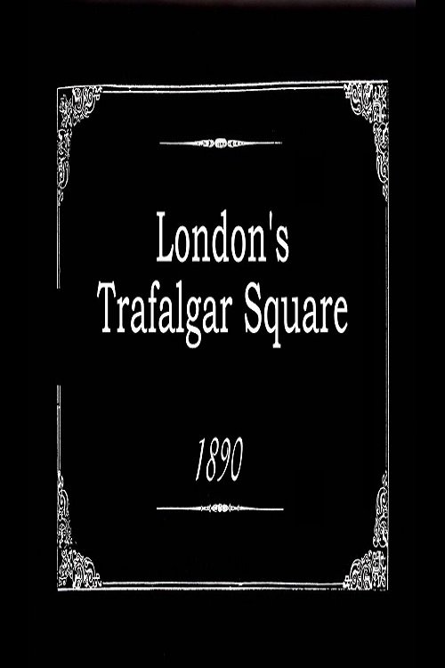London's Trafalgar Square (1890) movie poster