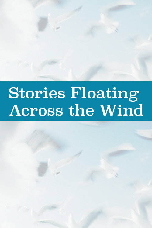 Stories Floating on the Wind (2018) movie poster