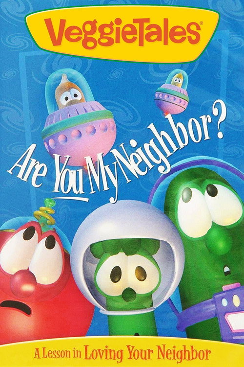 VeggieTales: Are You My Neighbor? (1995) movie poster