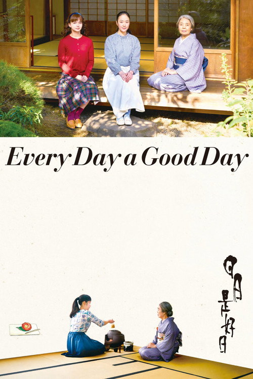 Every Day a Good Day (2018) movie poster