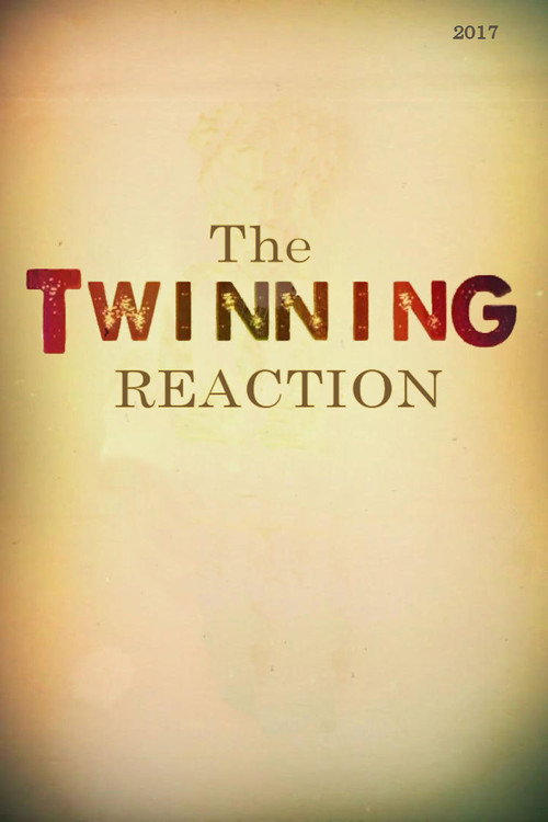 The Twinning Reaction (2017) movie poster