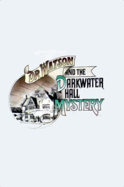 Dr. Watson and the Darkwater Hall Mystery (1974) movie poster