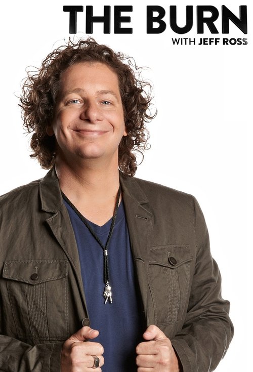 The Burn with Jeff Ross (2012) TV show poster