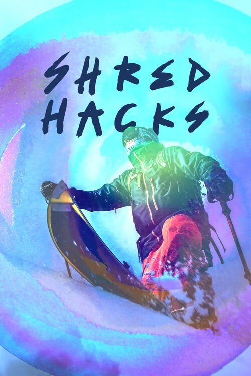 Shred Hacks (2018) TV show poster
