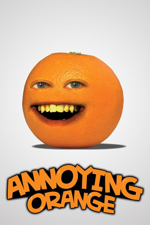 Annoying Orange (2009) TV show poster