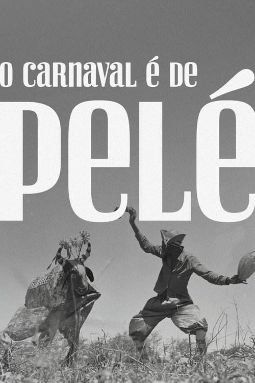 O Carnaval é de Pelé (2025) movie poster