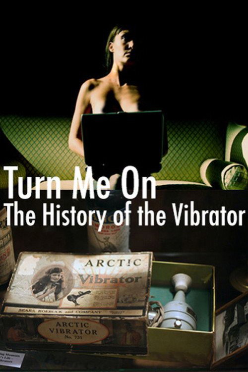 Turn Me On: The History of the Vibrator (2001) movie poster