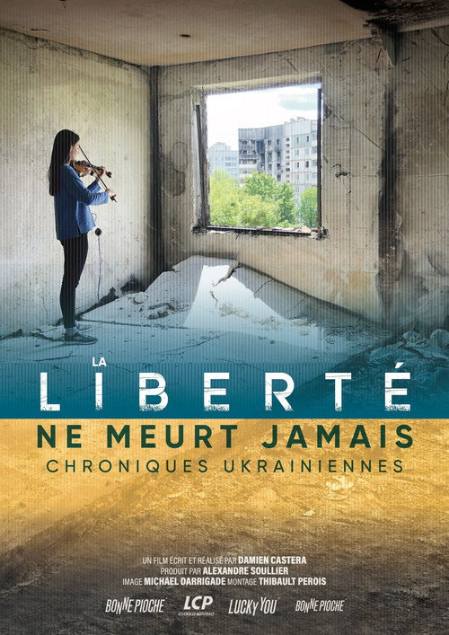 La liberté ne meurt jamais, chroniques ukrainiennes (2024) movie poster