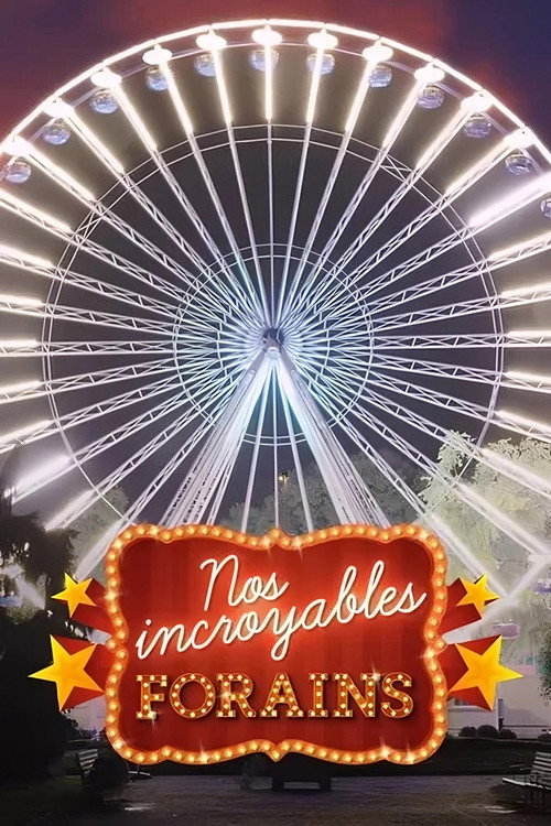 Nos incroyables forains (2023) TV show poster