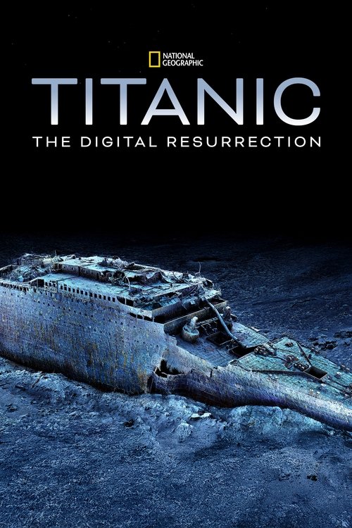 Titanic: The Digital Resurrection (2025) movie poster