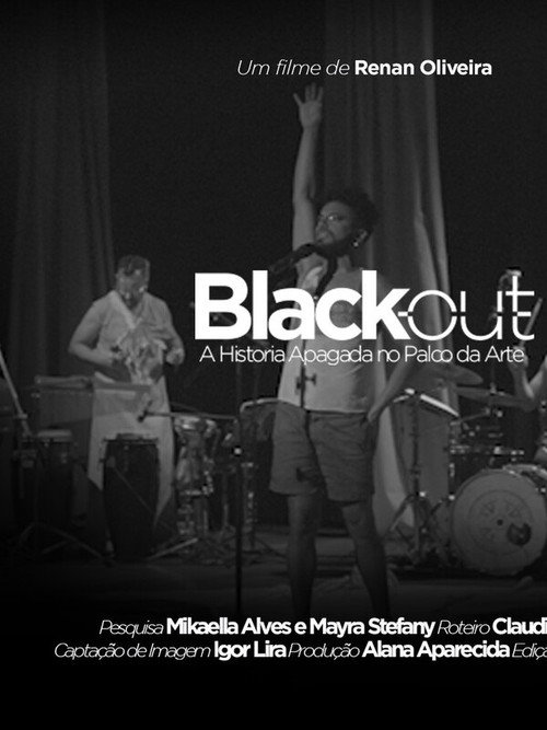 Black Out - A História Apagada no Palco da Arte (2024) movie poster