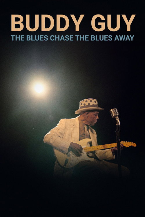 Buddy Guy: The Blues Chase the Blues Away (2021) movie poster