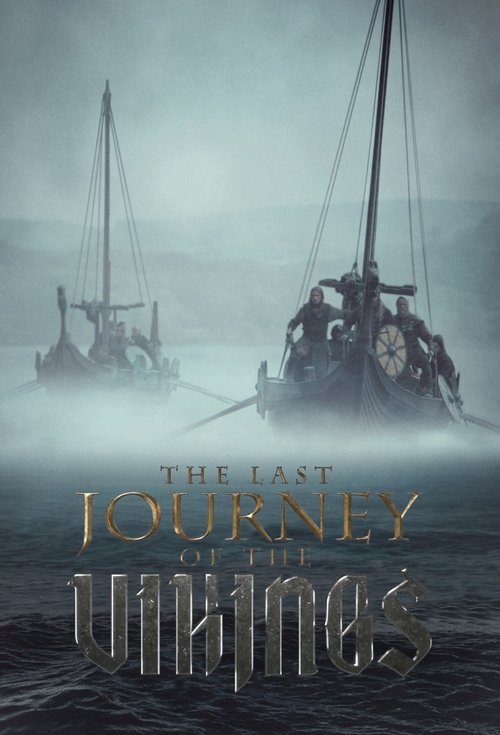 The Last Journey Of The Vikings (2020) TV show poster