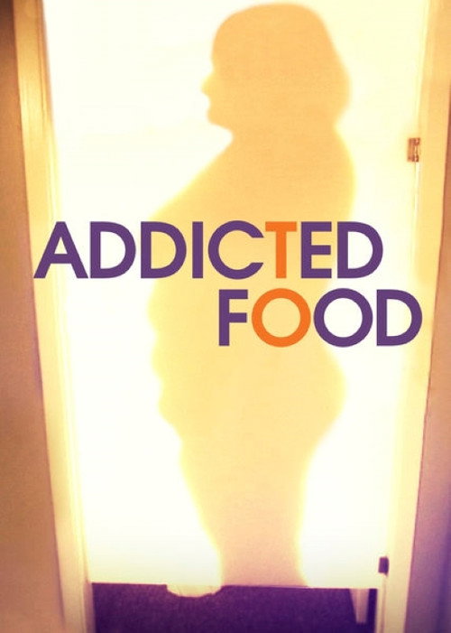 Addicted to Food (2011) TV show poster