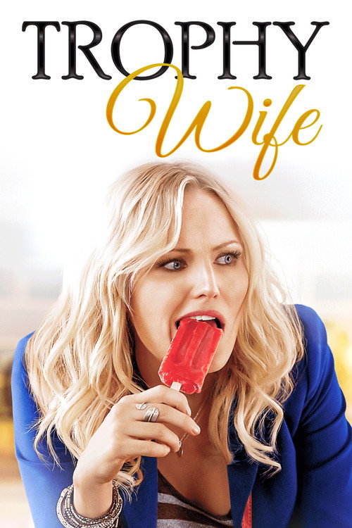 Trophy Wife (2013) TV show poster