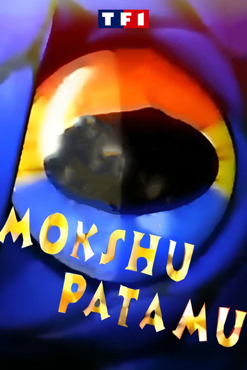Mokshû Patamû (1997) TV show poster