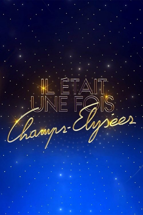 Il était une fois Champs-Élysées (2022) TV show poster