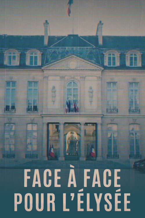 Face à face pour l'Élysée (2021) TV show poster