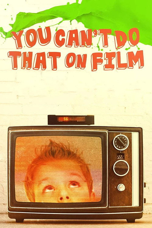 You Can't Do That on Film (2004) movie poster