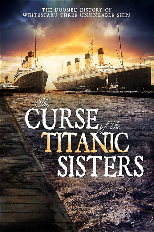 The Curse of the Titanic Sister Ships (2005) movie poster