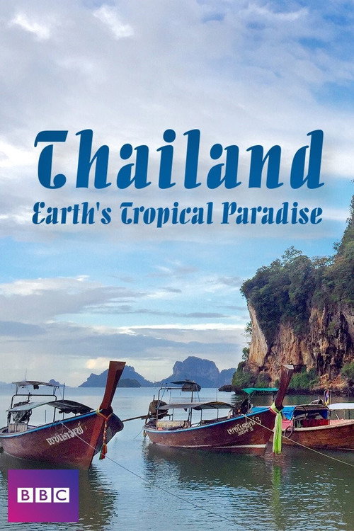 Thailand: Earth's Tropical Paradise (2017) TV show poster