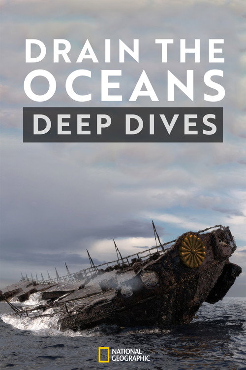 Drain the Oceans: Deep Dive (2019) TV show poster