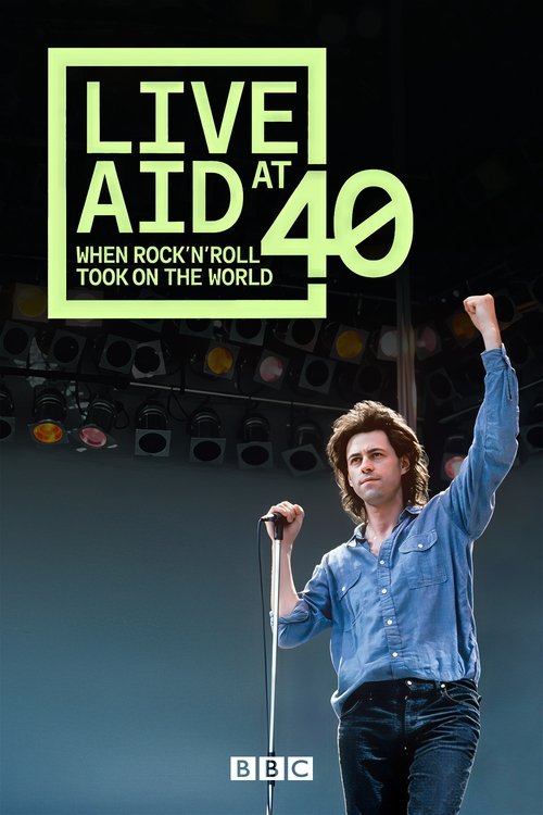 Live Aid at 40: When Rock ’n’ Roll Took on the World (2025) TV show poster
