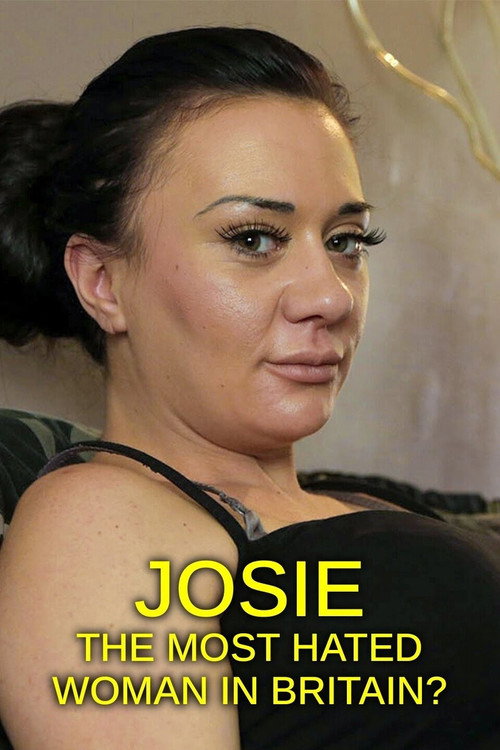 Josie: The Most Hated Woman in Britain? (2015) movie poster